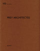 Book cover of: Frey Architectes. By: Heinz Wirz