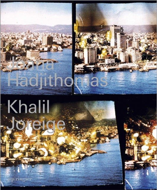 Book cover of: Joana Hadjithomas & Khalil Joreige. By: Collectif