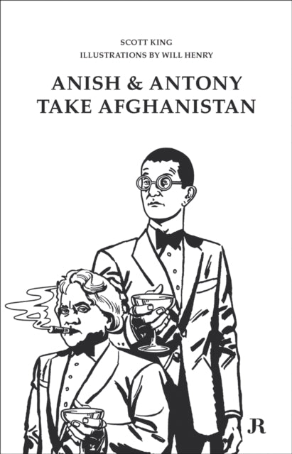 Book cover of: Scott King: Anish and Antony Take Afghanistan. By: Scott King