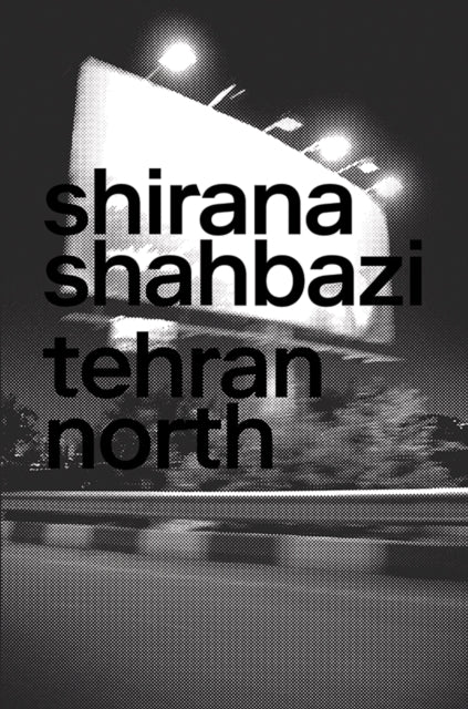 Book cover of: Shirana Shahbazi: Tehran North. By: Manuel Krebs