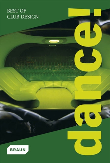 Book cover of: Dance! Best of Club Design. By: Braun Publishing Staff