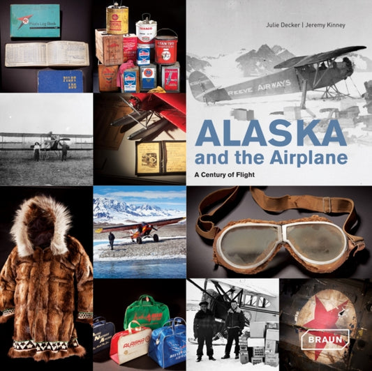Book cover of: Alaska and the Airplane. By: Julie Decker
