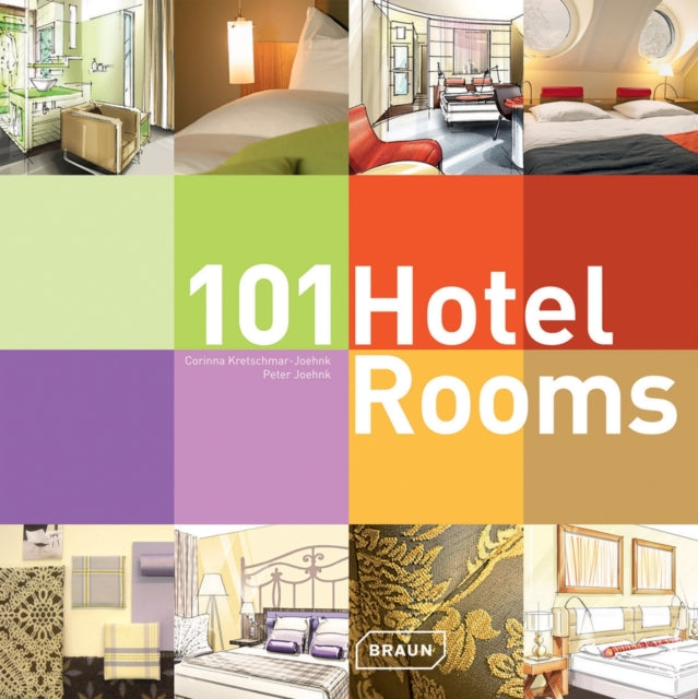 Book cover of: 101 Hotel Rooms. By: Corinna Kretschmar-Joehnk