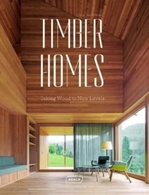 Book cover of: Timber Homes. By: Chris van Uffelen
