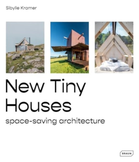 Book cover of: New Tiny Houses. By: Sibylle Kramer