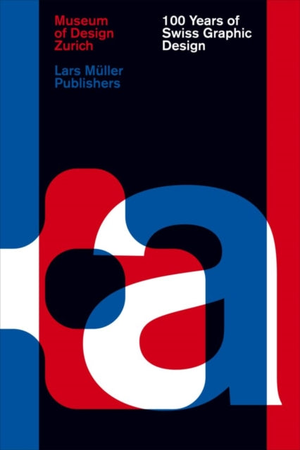 Book cover of: 100 Years of Swiss Graphic Design
