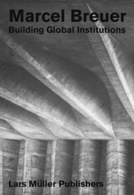 Book cover of: Marcel Breuer. By: Barry Bergdoll