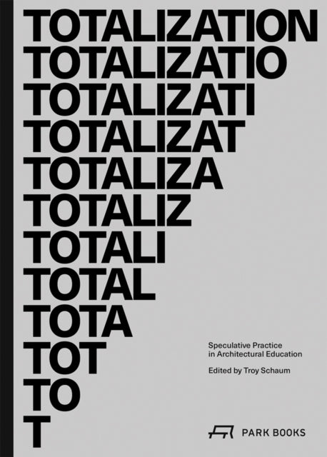 Book cover of: Totalization. By: Troy Schaum