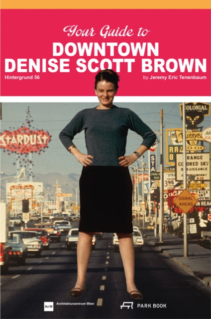 Book cover of: Your Guide to Downtown Denise Scott Brown. By: Jeremy Eric Tenenbaum
