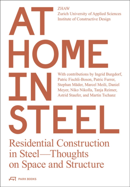Book cover of: At Home in Steel. By: ZHAW Institut Konstruktives Entwerfen
