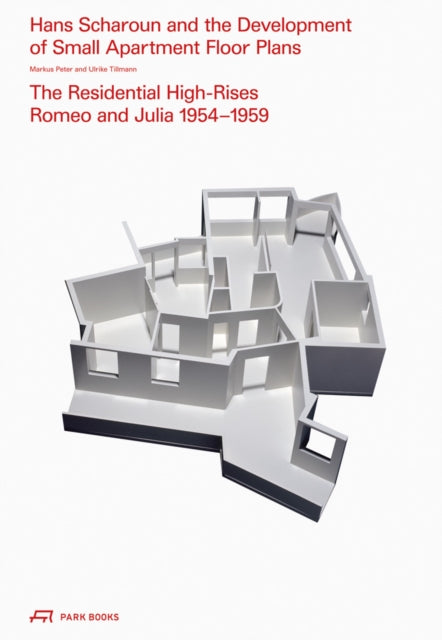 Book cover of: Hans Scharoun and the Development of Small Apartment Floor Plans. By: Markus Peter