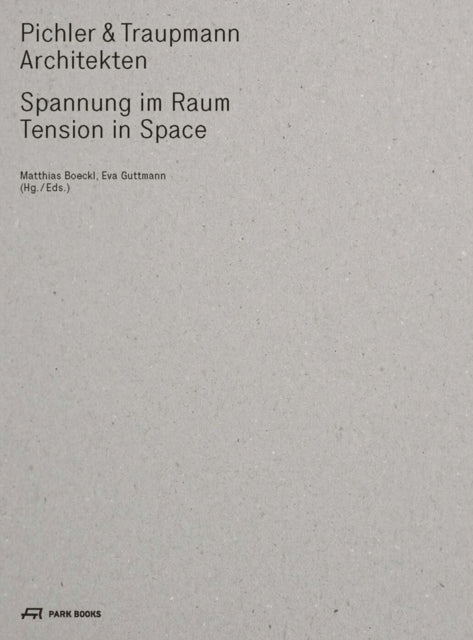 Book cover of: Pichler & Traupmann Architekten. By: Boeckl GUTTMAN