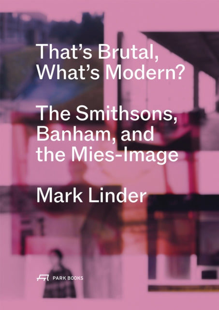 Book cover of: That's Brutal, What's Modern