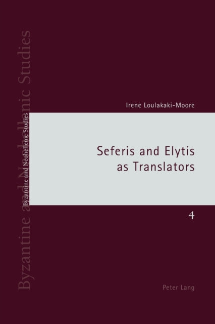Book cover of: Seferis and Elytis as Translators. By: Irene Loulakaki-Moore