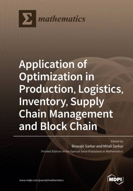 Book cover of: Application of Optimization in Production, Logistics, Inventory, Supply Chain Management and Block Chain