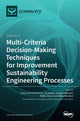 Book cover of: Multi-Criteria Decision-Making Techniques for Improvement Sustainability Engineering Processes