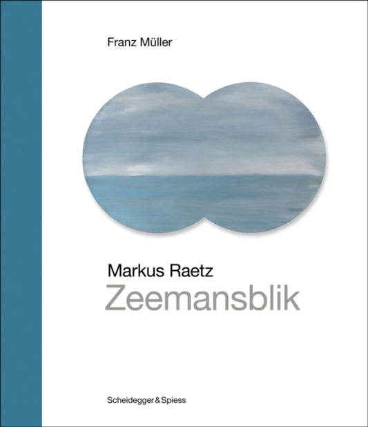Book cover of: Markus Raetz – Zeemansblik. By: Franz Müller