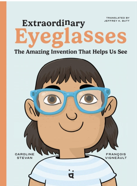 Book cover of: Extraordinary Eyeglasses. By: Caroline Stevan