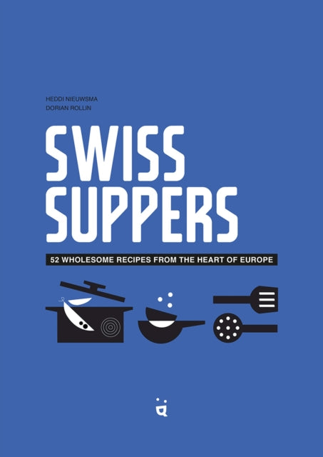 Book cover of: Swiss Suppers. By: Heddi Nieuwsma