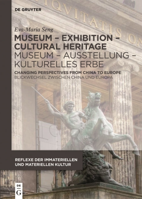 Book cover of: Museum – Exhibition – Cultural Heritage / Museum – Ausstellung – Kulturelles Erbe. By: Eva-Maria Seng