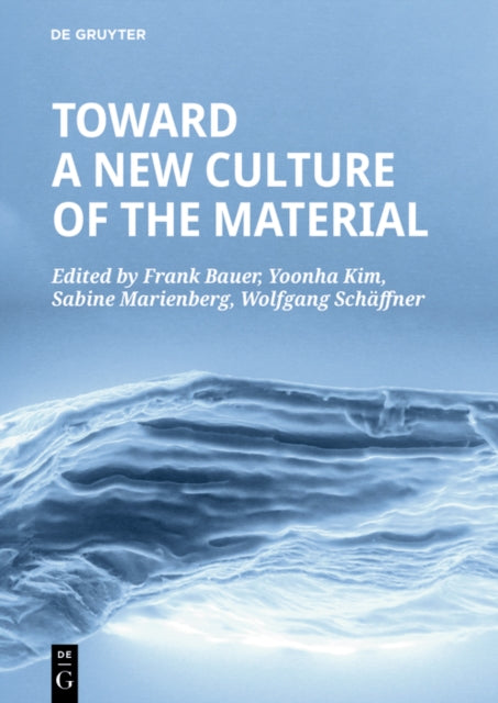 Book cover of: Toward a New Culture of the Material. By: Frank Bauer