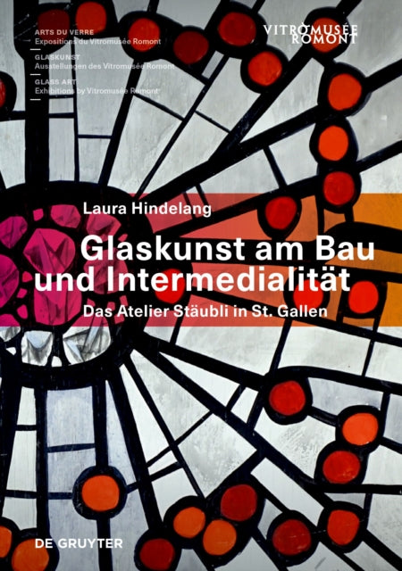 Book cover of: Glaskunst am Bau und Intermedialitat. By: Laura Hindelang