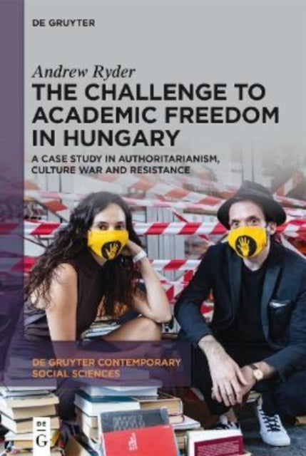 Book cover of: Challenge to Academic Freedom in Hungary. By: Andrew Ryder