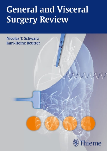 Book cover of: General and Visceral Surgery Review. By: Nicolas T. Schwarz