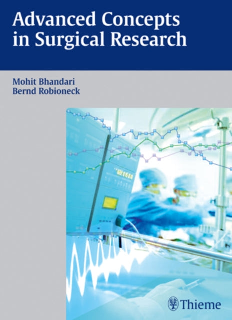 Book cover of: Advanced Concepts in Surgical Research. By: Mohit Bhandari