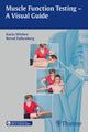 Book cover of: Muscle Function Testing - a Visual Guide. By: Karin Wieben