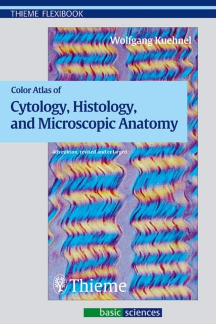 Book cover of: Color Atlas of Cytology, Histology, and Microscopic Anatomy