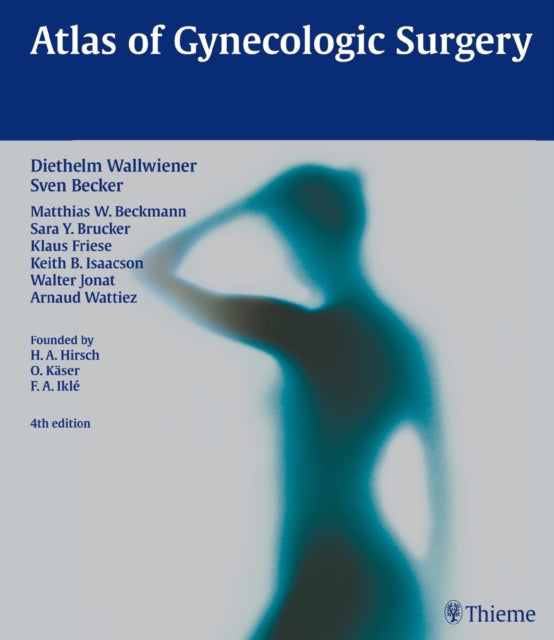Book cover of: Atlas of Gynecologic Surgery. By: Diethelm Wallwiener
