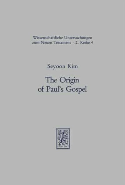 Book cover of: Origin of Paul's Gospel. By: Seyoon Kim