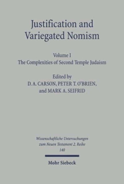 Justification and Variegated Nomism. Volume I