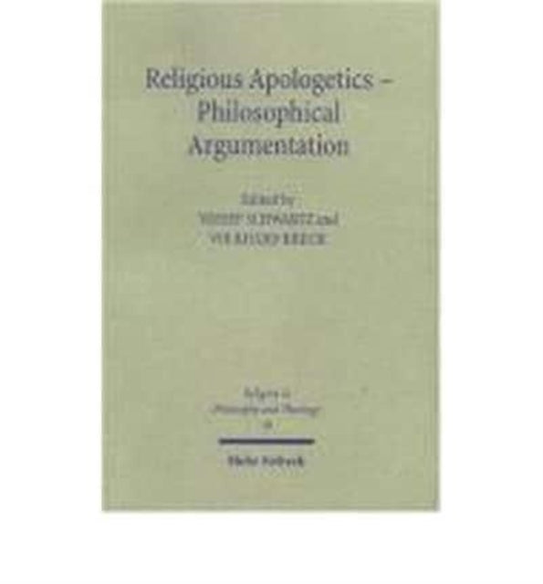 Book cover of: Religious Apologetics - Philosophical Argumentation