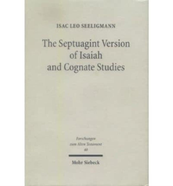 Book cover of: Septuagint Version of Isaiah and Cognate Studies. By: Isac Leo Seeligmann
