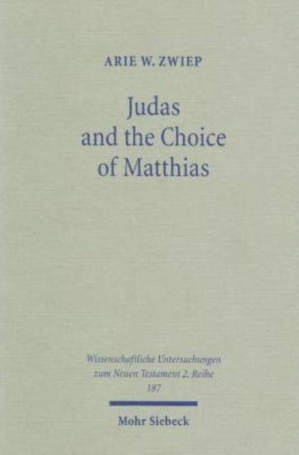 Book cover of: Judas and the Choice of Matthias