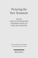 Book cover of: Picturing the New Testament. By: Annette Weissenrieder