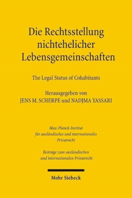 Book cover of: Die Rechtsstellung nichtehelicher Lebensgemeinschaften - The Legal Status of Cohabitants. By: Jens M. Scherpe