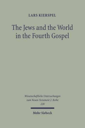 Jews and the World in the Fourth Gospel