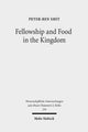 Book cover of: Fellowship and Food in the Kingdom. By: Peter-Ben Smit