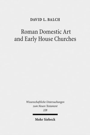 Roman Domestic Art and Early House Churches