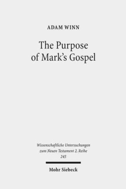 Book cover of: Purpose of Mark's Gospel. By: Adam Winn
