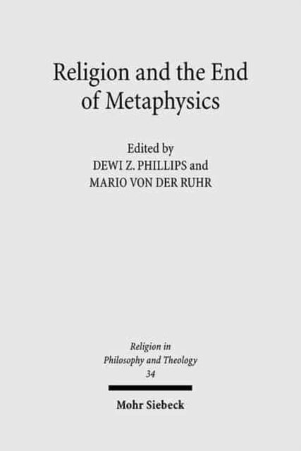 Book cover of: Religion and the End of Metaphysics. By: Claremont Graduate School Philosophy of Religion Conference (2006 Claremont Graduate University)