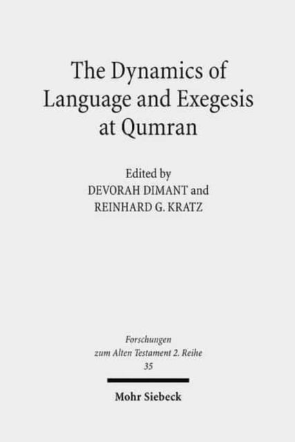 Book cover of: Dynamics of Language and Exegesis at Qumran