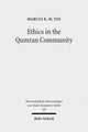 Book cover of: Ethics in the Qumran Community. By: Marcus K. M. Tso