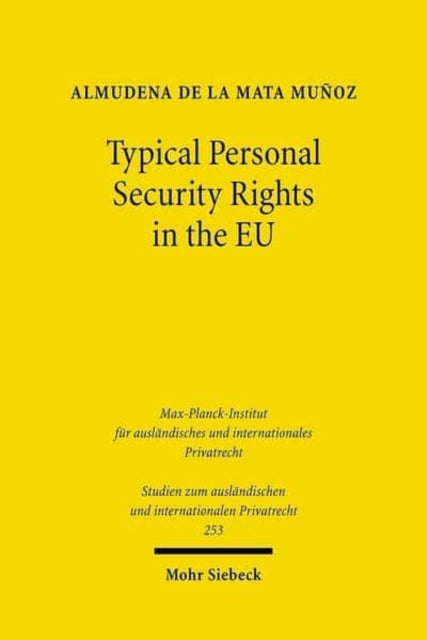 Book cover of: Typical Personal Security Rights in the EU. By: Almudena de la Mata Munoz