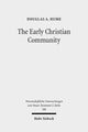 Book cover of: Early Christian Community. By: Douglas A. Hume