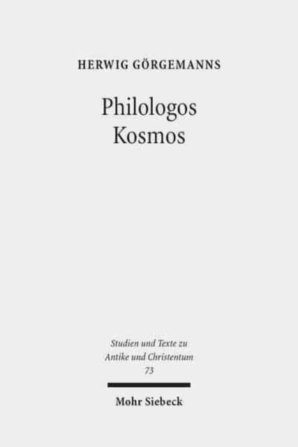 Book cover of: Philologos Kosmos. By: Herwig Görgemanns