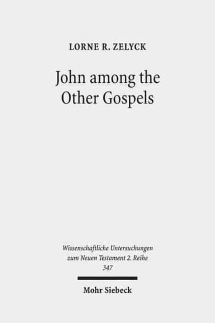 Book cover of: John among the Other Gospels. By: Lorne R. Zelyck